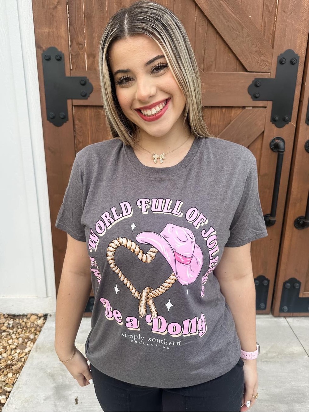 Simply Southern In a world full of Jolenes, be a Dolly Short‎ Sleeve Tee